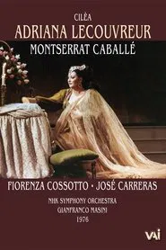 Cilea - Adriana Lecouvreur - Caballe, Cossotto, Carreras (NHK 1976) movie poster