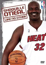 Shaquille O'Neal - Like No Other movie poster