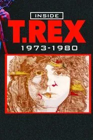 Inside T. Rex: 1973-1980 movie poster