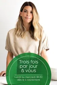 Trois fois par jour & vous tv show poster