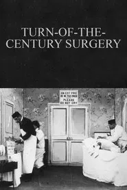 Turn-of-the-Century Surgery movie poster