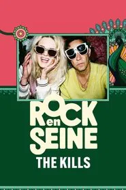 The Kills - Rock en Seine 2024 movie poster