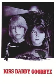 Kiss Daddy Goodbye movie poster
