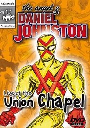 The Angel and Daniel Johnston: Live at the Union Chapel movie poster