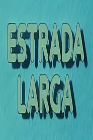 Estrada Larga tv show poster