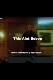 This Ain't Bebop movie poster