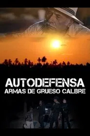 Poster do filme Autodefensa: Armas de Grueso Calibre