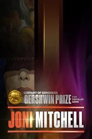 Joni Mitchell - The Library of Congress Gershwin Prize For Popular Song movie poster
