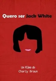 I Wanna Be Jack White movie poster