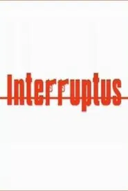 Interruptus movie poster