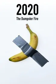 Poster do filme 2020: The Dumpster Fire