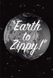 Earth to Zippy! movie poster