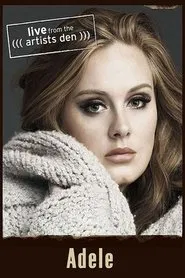 Adèle - Live from the artists den movie poster