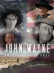 John Wayne - America at All Costs movie poster