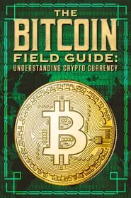 The Bitcoin Field Guide movie poster