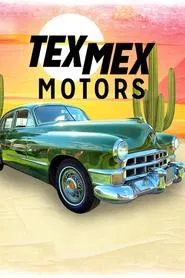 Tex Mex Motors tv show poster