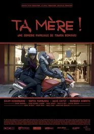 Ta mère ! movie poster