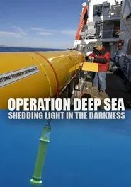 Operation Deep Sea: Shedding Light in the Darkness movie poster