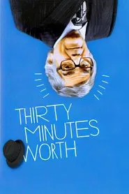 Thirty Minutes Worth tv show poster