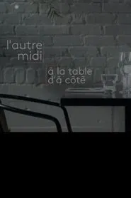 Poster da série L'autre midi à la table d'à côté