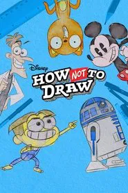 Disney How NOT to Draw tv show poster