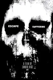 Escape From Suffering movie poster