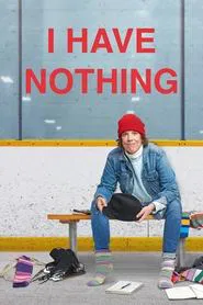 I Have Nothing tv show poster