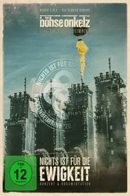 Böhse Onkelz: Nichts ist für die Ewigkeit - Konzert movie poster