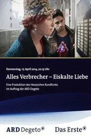 Alles Verbrecher: Eiskalte Liebe movie poster