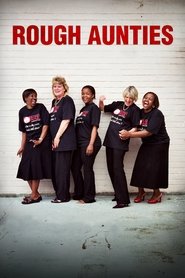 Rough Aunties movie poster