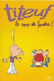 Poster do filme Titeuf - Vol. 8 - Le coup de foudre