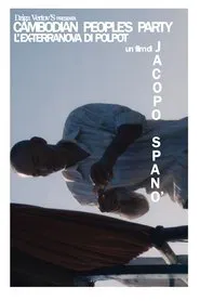 Poster do filme Cambodian people's party, L'ex-terra nova di Polpot