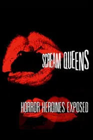 Scream Queens: Horror Heroines Exposed movie poster