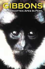 Gibbons: The Forgotten Apes In Peril movie poster