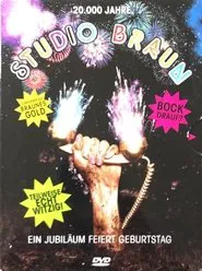 20.000 Jahre Studio Braun - Ein Jubiläum feiert Geburtstag movie poster