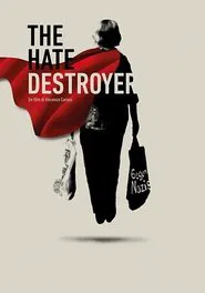The Hate Destroyer movie poster