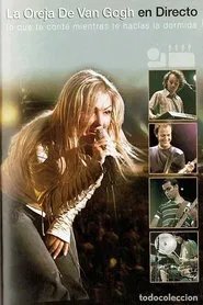 La Oreja De Van Gogh: En Directo - Lo Que Te Conte Mientras Te Hacias La Dormida movie poster