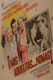 Mis abuelitas... no más! movie poster