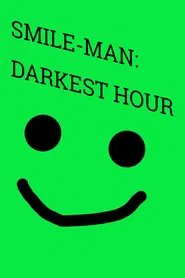 Smile-Man: Darkest Hour movie poster