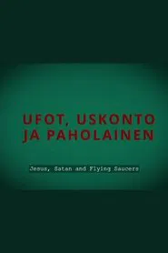 Poster do filme Jesus, Satan and Flying Saucers