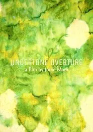 Undertone Overture movie poster