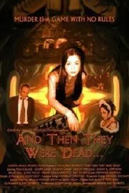 And Then They Were Dead... movie poster