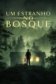 Poster do filme Um Estranho no Bosque