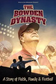 The Bowden Dynasty: Faith, Family, & Football movie poster