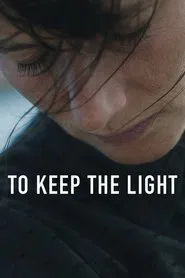 To Keep the Light movie poster