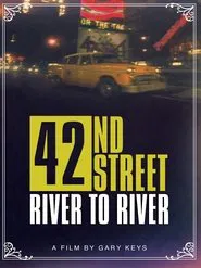 42nd Street: River to River movie poster