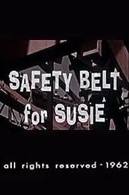Safety Belt for Susie movie poster