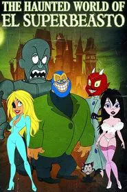 The Haunted World of El Superbeasto movie poster