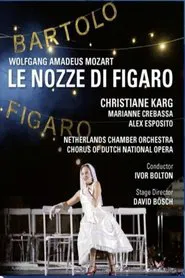 Mozart: Le Nozze Di Figaro (Ópera Nacional Holandesa) movie poster