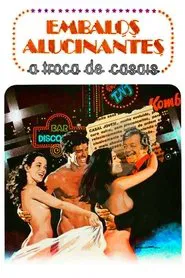 Embalos Alucinantes: A Troca de Casais movie poster